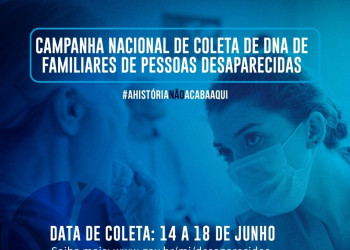Piauí lança Campanha de Coleta de DNA de familiares de desaparecidos
